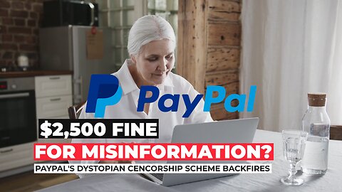 PayPal Dystopian Censorship Scheme Backfires | Climax