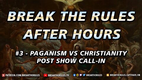 BTR After Hours 3 - Paganism VS Christianity Post Show Call-In