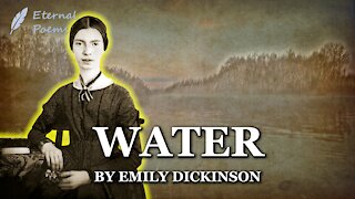Water, Is Taught By Thirst - Emily Dickinson | Eternal Poems