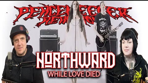 NORTHWARD - While Love Died