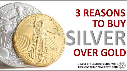3 Reasons to Buy Silver over Gold
