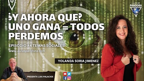 ¿Y AHORA QUE? - UNO GANA = TODOS PERDEMOS con Yolanda Soria y Luis Palacios