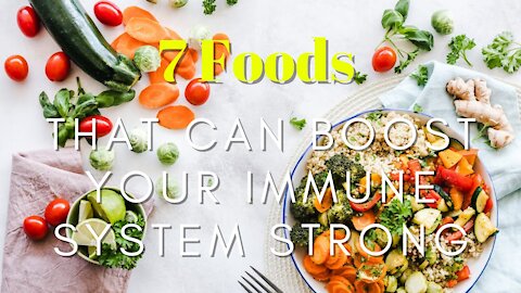 7 Foods That Can Boost Your Immune System Strong