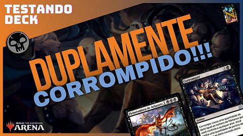 Duplamente Corrompido! | Testando Deck Mono Black Standard - MTG Arena