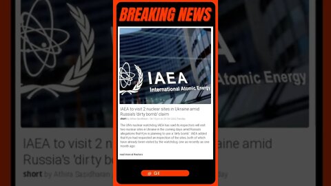 The IAEA is on a mission to find out if Russia's 'dirty bomb' claim is true! | #shorts #news