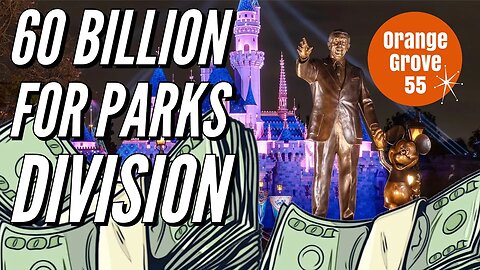 60 Billion To Be Invested Into The Disney Parks Division