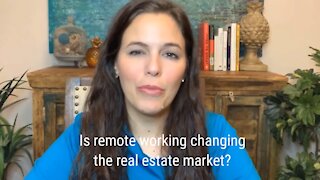 Is Remote Working Changing the Real Estate Market?