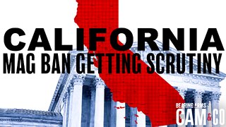 California mag ban getting SCOTUS scrutiny