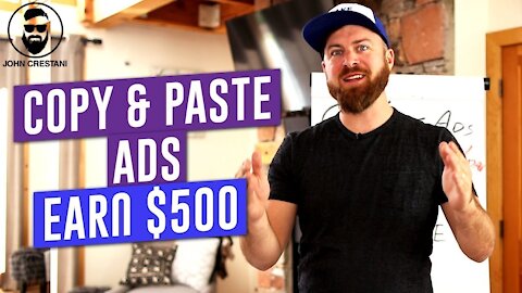 How To Copy & Paste Ads To Make $100-$500 A Day Online John Crestani