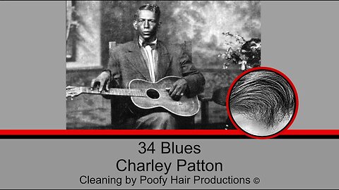 34 Blues, by Charley Patton