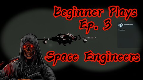 Beginner Plays Space Engineers S1 Ep3: We Win Those