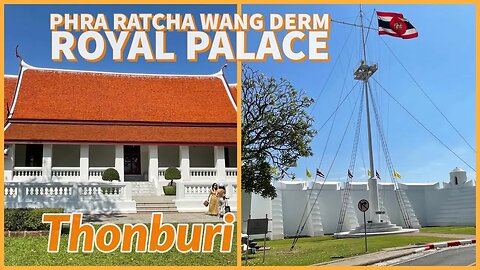 Phra Racha Wang Derm (The Old Palace) & Wichai Prasit Fort - Thonburi Thailand