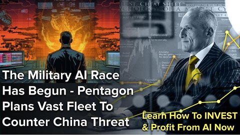 DANGER: The Military AI Race Has Begun - Pentagon Plans Vast Fleet To Counter China Threat