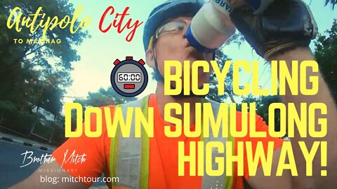BICYCLING DOWN SUMULONG HIGHWAY in SIX MINUTES!