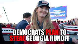Democrats Plan to STEAL Georgia Runoff Election