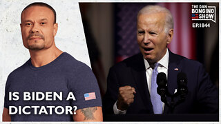 Is Biden A Dictator? (Ep. 1844) - The Dan Bongino Show