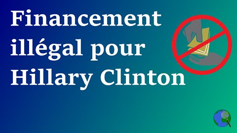 USA - Financement illégal de la campagne de Clinton en 2016