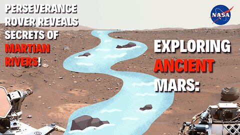 Exploring Ancient Mars: Perseverance Rover Reveals Secrets of Martian Rivers! 🚀🔴