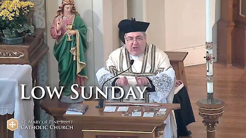 Fr. John Zuhlsdorf's Sermon for Low Sunday, April 11, 2021 (TLM)