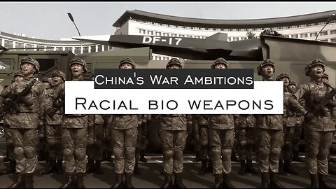 CCP CHINA 🇨🇳 WAR AMBITIONS - BIOWEAPON