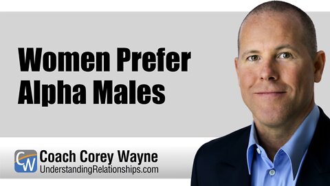 Women Prefer Alpha Males