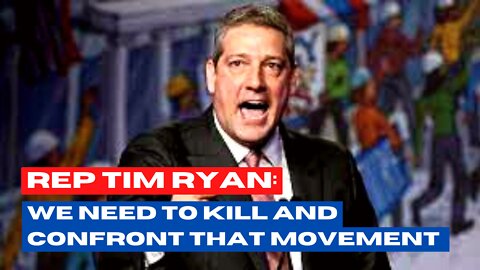 Rep Tim Ryan: We Need to Kill and Confront that Movement