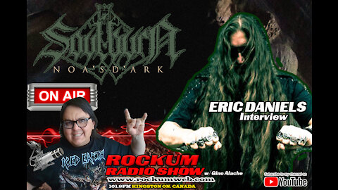 SOULBURN NOA'SD'ARK INTERVIEW ERIC DANIELS W/ GINO ALACHE ROCKUM RADIO SHOW 101.9FM CANADA