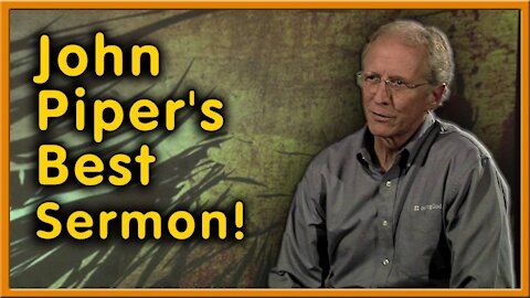 John Piper's Best Video