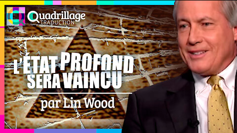 L'Etat profond sera vaincu! Lin Wood