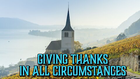 Giving Thanks in All Circumstances