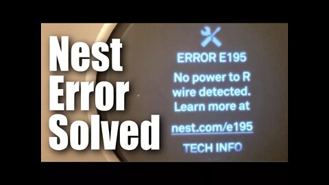 How I fixed the Nest Thermostat E Error E195: No power to R wire detected problem