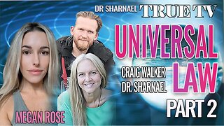 Universal Law Part 2 with Megan Rose, Dr Sharnael and Craig Walker