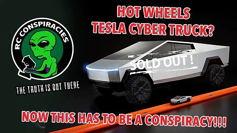 👽 Hot Wheels Tesla Cyber Truck Announced And Sold Out? Say What?! New CEN F450 And Other RC News 👽