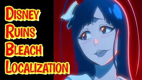 Disney Ruins Bleach Anime Thousand Year War Localization