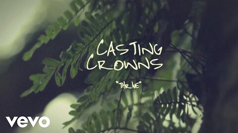Casting Crowns - Thrive (Lyric Video)