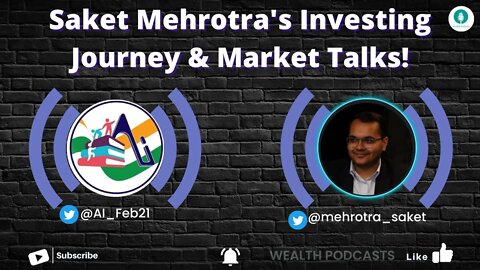 Saket Mehrotra's Investing Journey & Market Talks! | Wealth Podcasts