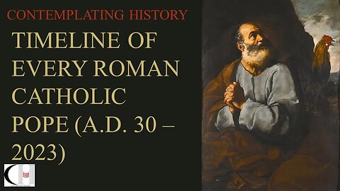 TIMELINE OF EVERY ROMAN CATHOLIC POPE (WITH NARRATION)