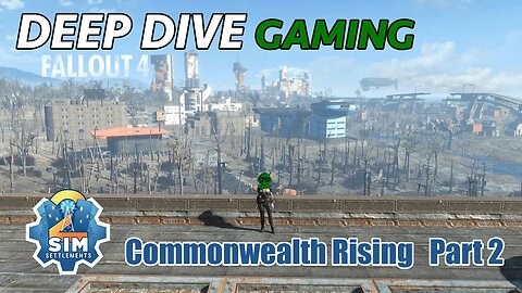 Diving into Sim Settlements 2 Chs 1 & 2 - 67 - Commonwealth Rising Part 2