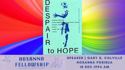 Despair To Hope (Gary Colville) | Hosanna Porirua