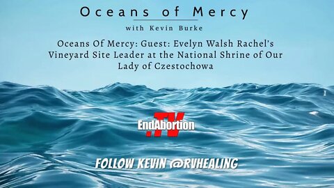 Oceans Of Mercy: Guest: Evelyn Walsh Rachel’s Vineyard