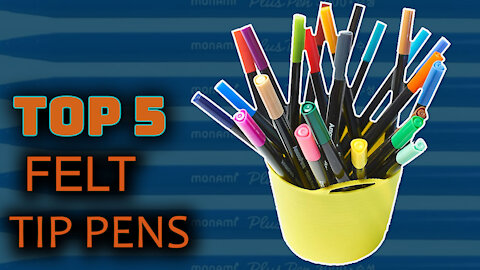 Best Felt Tip Pens Review