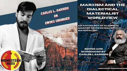 What is the Dialectical Materialist Worldview? | Carlos Garrido Interviewed by Ewoks