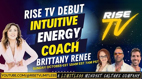 RISE TV 10/1/23 "INTUITIVE LIFE COACH, TRANSCENDENTAL CATALYST" BRITTANY RENEE (FULL SHOW)