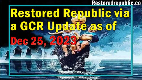 Restored Republic via a GCR Update as of December 25, 2023 - Judy Byington