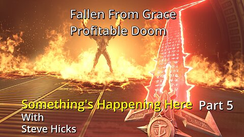 11/10/23 Profitable Doom "Fallen From Grace" part 5 S3E14p5