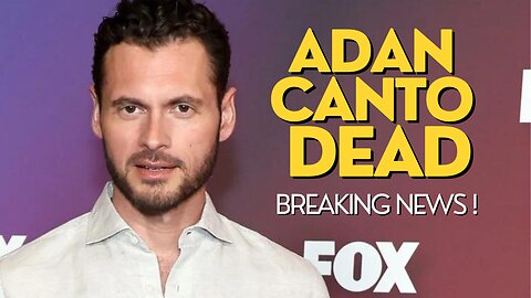 Adan Canto Dead at 42 - Breaking News !