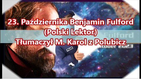 23. Października Benjamin Fulford (Polski Lektor)