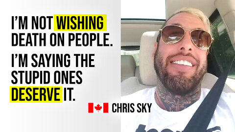 Only the Stupid People Making Stupid Decisions Deserve to Die - Chris Sky