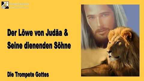 Rhema 30.12.2022 🎺 Der Löwe von Judäa und Seine dienenden Söhne... Der Herr spricht