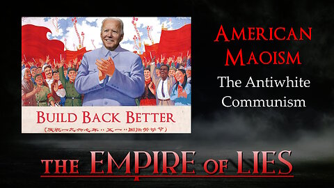 The Empire of Lies: American Maoism The Antiwhite Communism